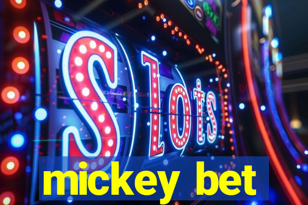 mickey bet